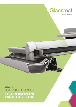 Glass Roof Low Pitch Lean-To System Overview